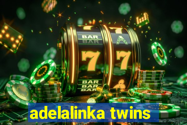 adelalinka twins